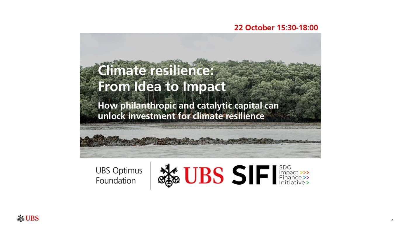 How Philanthropic and Catalytic Capital Can Unlock Investment for Climate Resilience | From Idea to Impact